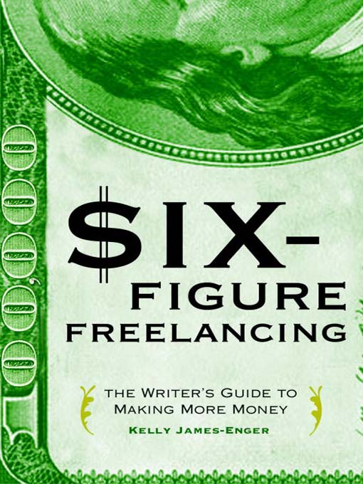 Title details for Six-Figure Freelancing by Kelly James-Enger - Wait list